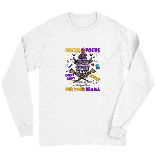 Llama Pet Hocus Pocus Everybody Focus Teacher LLama No Drama Womens Long Sleeves