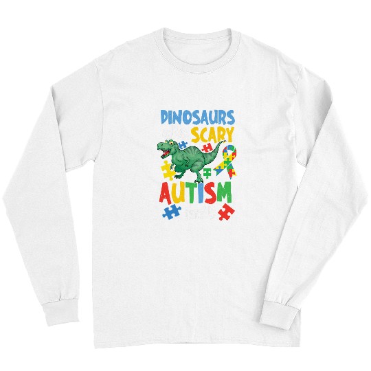 Autism Puzzle Dino TRex Dinosaurs Are Scary Autism Isnt Son Child Daughter Long Sleeves