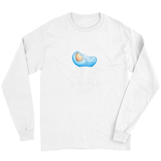 Midwives We Help People Out Labor And Delivery Doula Long Sleeves