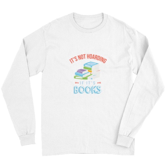 Book Fun Nerd Book Reading Bookworm Librarian Hoarding Long Sleeves