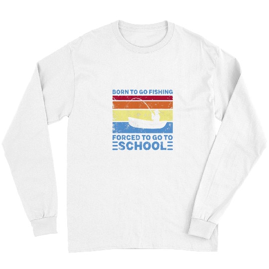 Fishing Fun Bass Fish Fisherman Kids Born To Go Fishing9 Long Sleeves