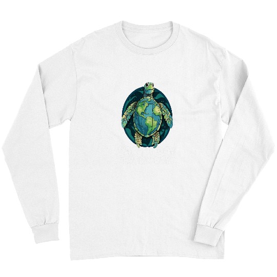Turtle Pet Earth Day Everyday Sea Turtle Environment Save Earth Long Sleeves