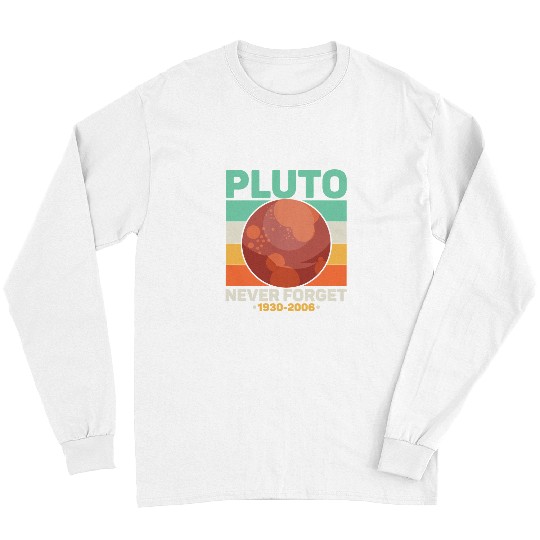 Astronaut Job Pluto Never Forget Science Space Retro 5 Long Sleeves
