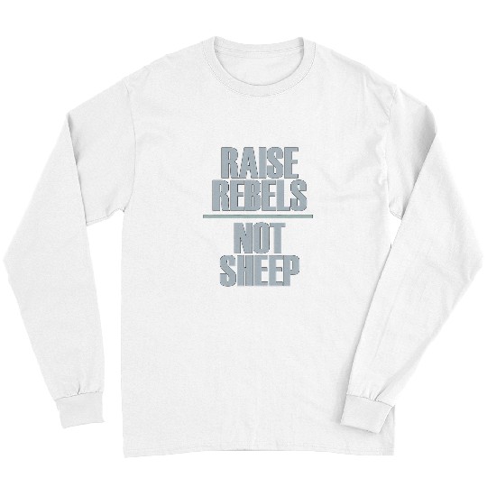 Sheep Pet Raise Rebels Not Sheep 9 Long Sleeves