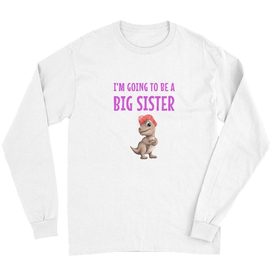 Dinosaur Pet Kids Im going to be a Big Sister Cute kids dinosaur tee 9 Long Sleeves