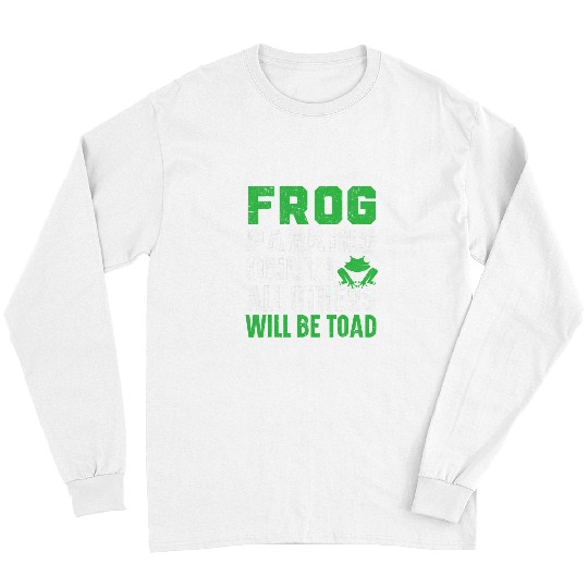 Frog Pet Parking Only All Others Will Be Toad Froggy Amphibian Long Sleeves