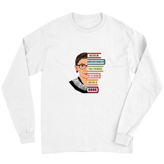 Book Fun RBG Quote With Book and Women Feminist Ruth Bader Ginsburg Long Sleeves