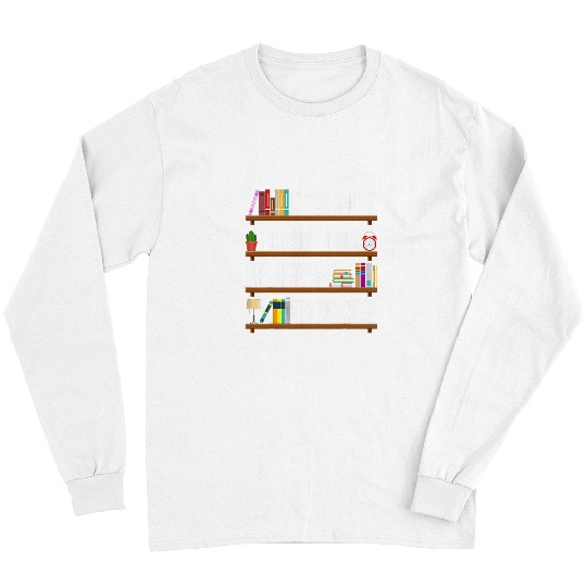 Book Fun Its Not Hoarding If Its Books Reading Teacher Librarian Long Sleeves