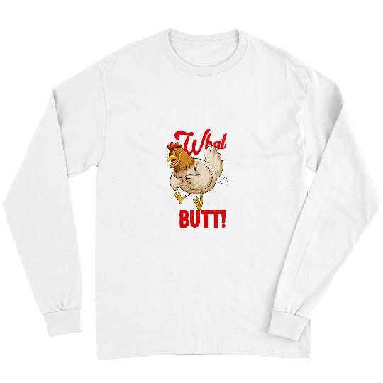 Chicken Pet Guess What Chicken Butt 281 Long Sleeves