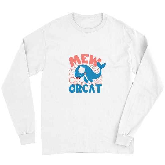 Whale Pet Mew Orcat Orca Sea Mamal Lover Pet Owner 1 Long Sleeves