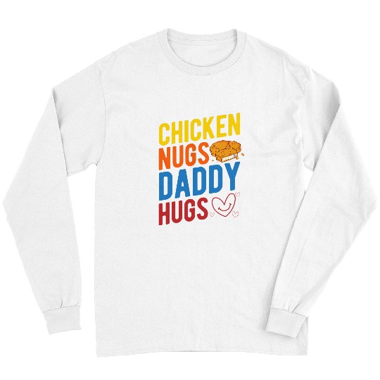 Chicken Pet Nugs Daddy Nugget Lover Chicken Nuggets Fast Food Long Sleeves