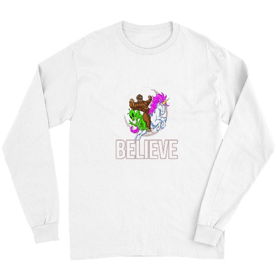 Unicorn Pet Bigfoot Alien Unicorn Believe Funny Men Women Sasquatch Long Sleeves