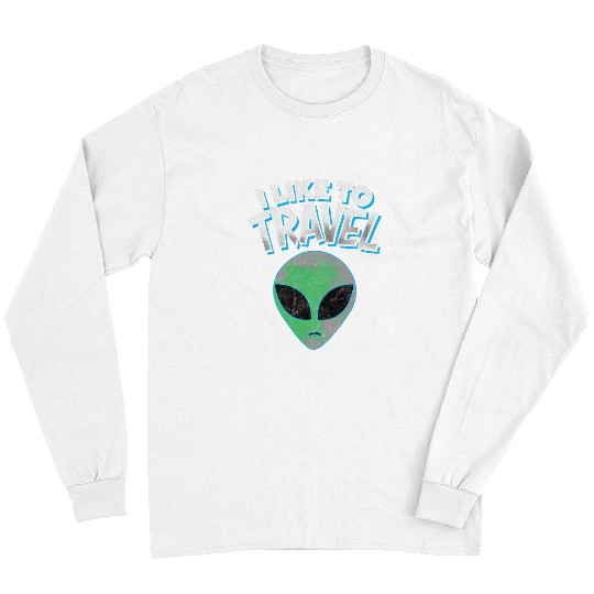 Aliens UFO I LIKE TO TRAVEL 2retro UFO alien discovery SciFi Area 51 Long Sleeves