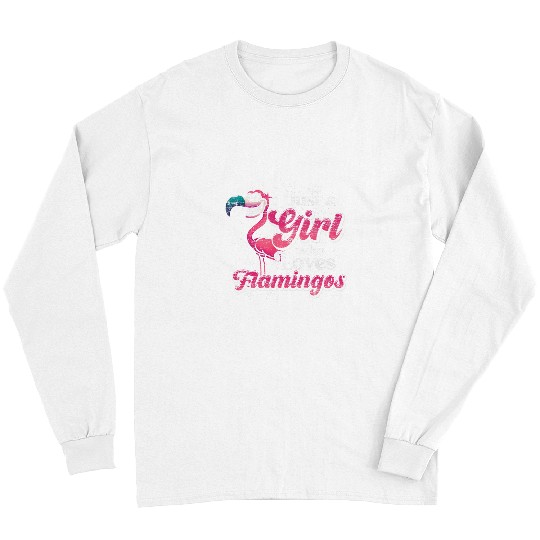Flamingo Pet Just A Girl Who Loves Flamingos Tropical Bird Pink Long Sleeves