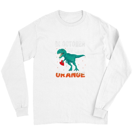 Dinosaur Pet In October we Wear Orange Unity Day Orange T Rex Long Sleeves