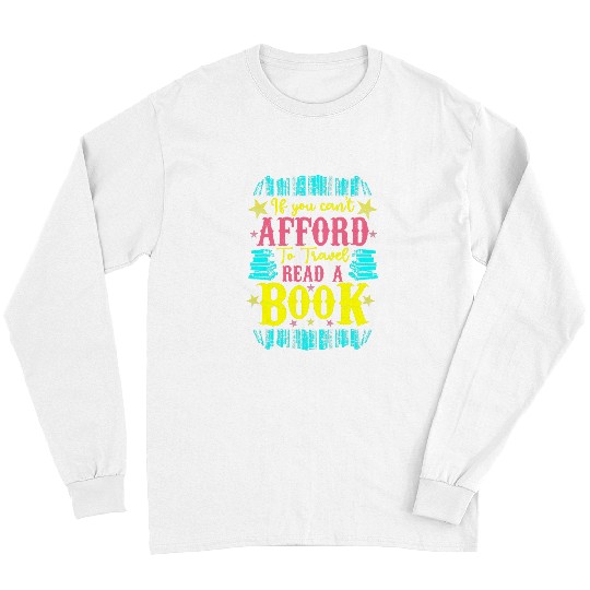 Book Fun Funny Bookworm Cant Afford To Travel Read A Long Sleeves