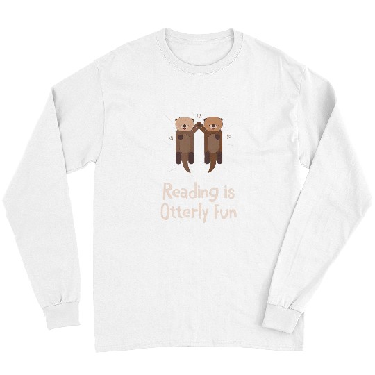 Otter Pet Reading is Otterly Fun Book Lover Otter Lover Bookworm 3 Long Sleeves