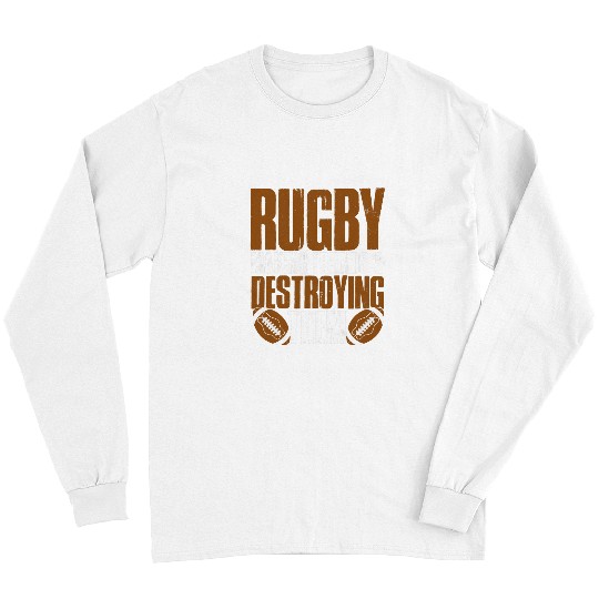 Sport Rugby Player Rugby Making Friends And Destroying Them Rugbys Long Sleeves
