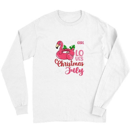 Flamingo Pet Just A Girl Who Loves Christmas In July Flamingo Float Women Long Sleeves