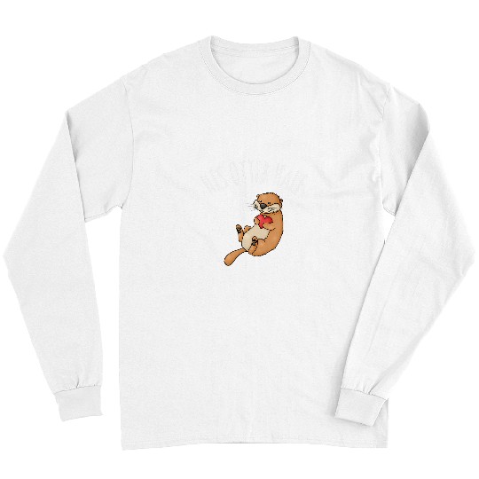 Otter Pet Otters His Otter Half Matching Couples His and Her Valentines Long Sleeves