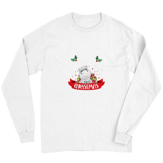 Hippo Pet I Want A Hippopotamus For Christmas xmass Hippo Cute 105 Long Sleeves