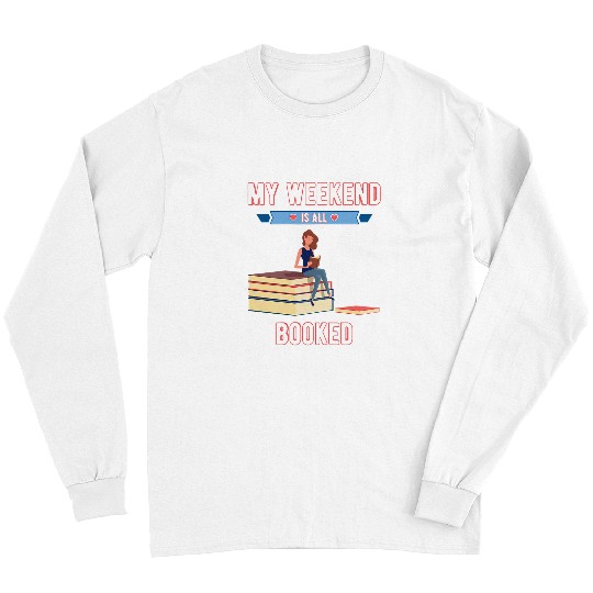 Book Fun Gift For Women Weekend Is Booked Long Sleeves