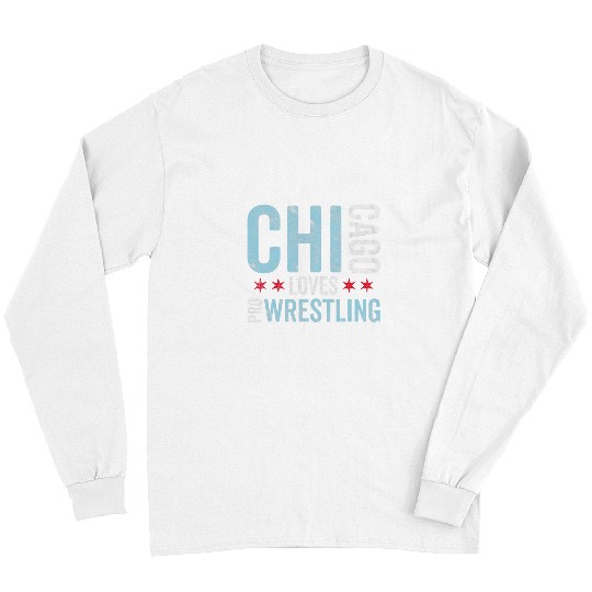 Sport Wrestling Chicago Loves Pro Wrestling Smark Wrestling Fan Long Sleeves