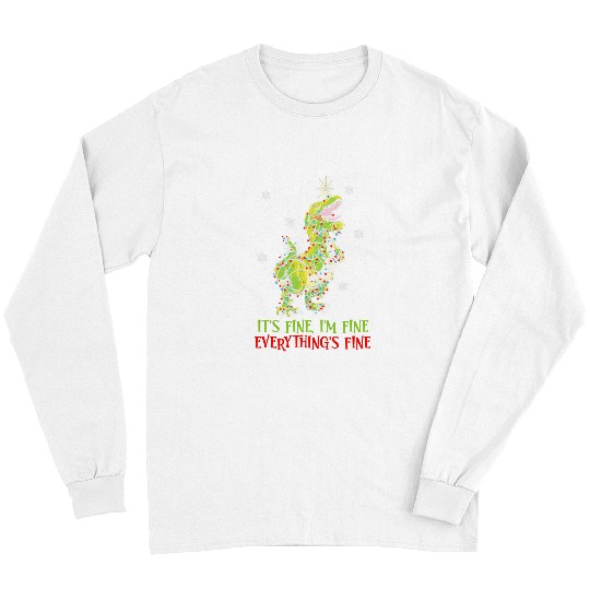 Dinosaur Pet Im Fine Its Fine Everything Is Fine TRex xmass Lights Long Sleeves