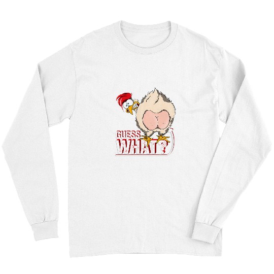 Chicken Pet Guess What Chicken Butt Chicken Lover Farm Funny Guess Long Sleeves