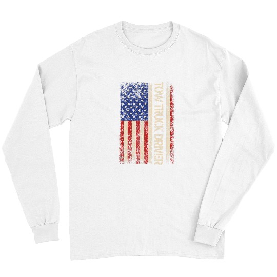Tow Truck Driver USA American flag Towing Dad Men Tee Long Sleeves