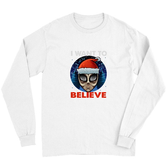 Aliens UFO I Want To Believe 2Christmas Long Sleeves