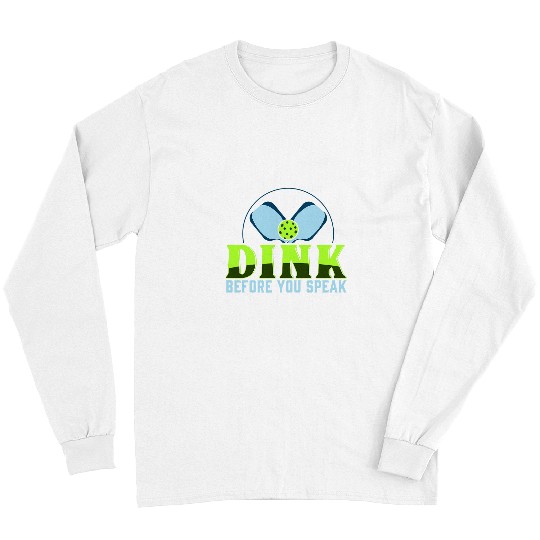 Discover Sport Pickleball Dink b4 funny pickleball gift cute match gift man woman Long Sleeves