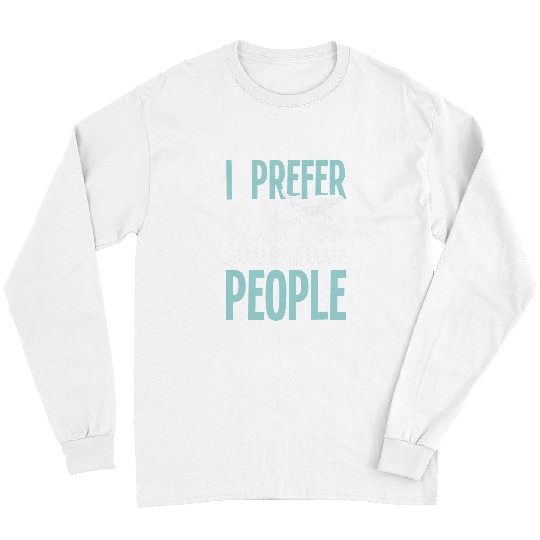 Whale Pet I Prefer Whales Over People Cetacean Whale Watching Long Sleeves