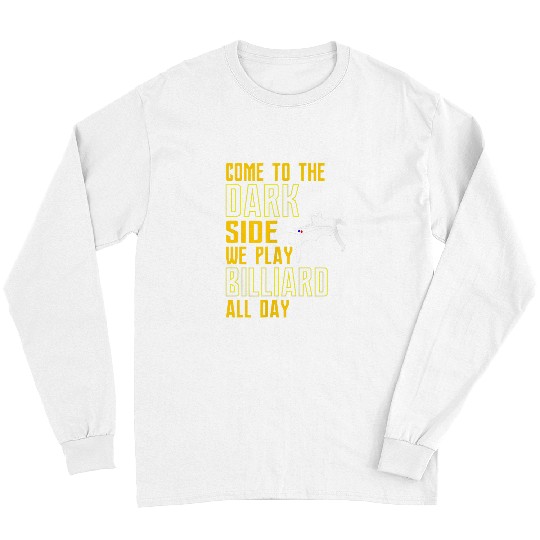 Sport Billiard mens come to dark side play billiard uncle grandpa Long Sleeves