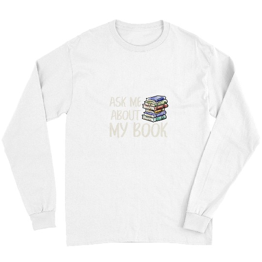 Book Fun Funny Author Book Writer Novel Writing Novelist Long Sleeves