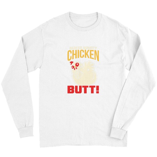 Chicken Pet Guess What Chicken Butt 0 Long Sleeves