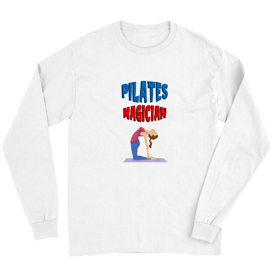 Pilates Magician Funny Sayings Graphic Long Sleeves
