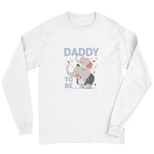 Elephant Mammal Daddy To Be Elephant Baby Shower Pregnancy Fathers Day Long Sleeves