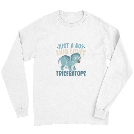 Dinosaur Pet Just A Boy Who Loves Triceratops Dinosaur Lover Dino Long Sleeves