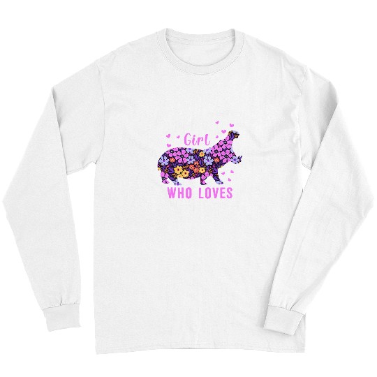 Hippo Pet Just A Girl Who Loves Hippos Hippo Hippopotamus Lovers Long Sleeves