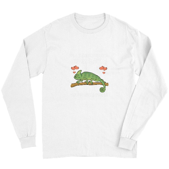 Chameleon Pet All I Care About Is Chameleons And 3 People Pet Lizard Long Sleeves