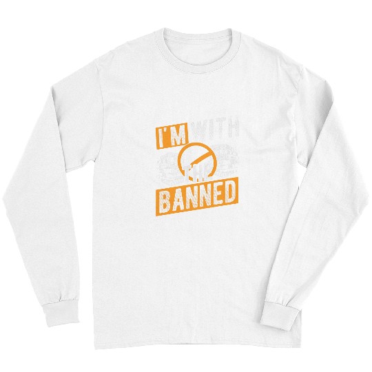 Book Fun IM WITH THE BANNED frees Speech Advocacy Long Sleeves