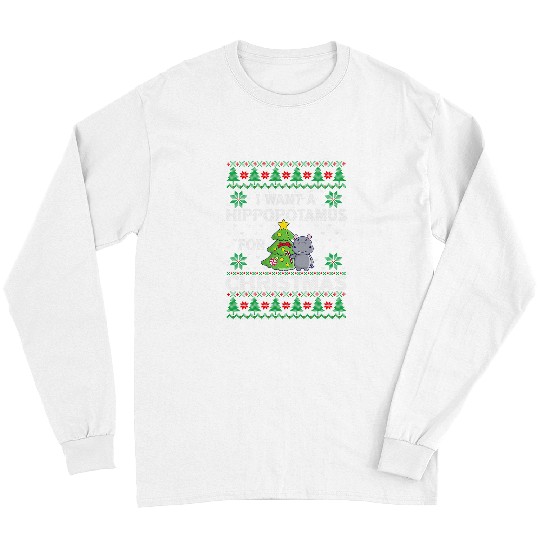 Hippo Pet I Want A Hippopotamus For Christmas xmass Hippo Ugly Sweater4 Long Sleeves