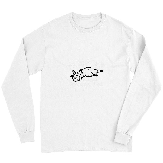 Llama Pet Ill Get Over It I Just Gotta Be Dramatic First Funny Long Sleeves