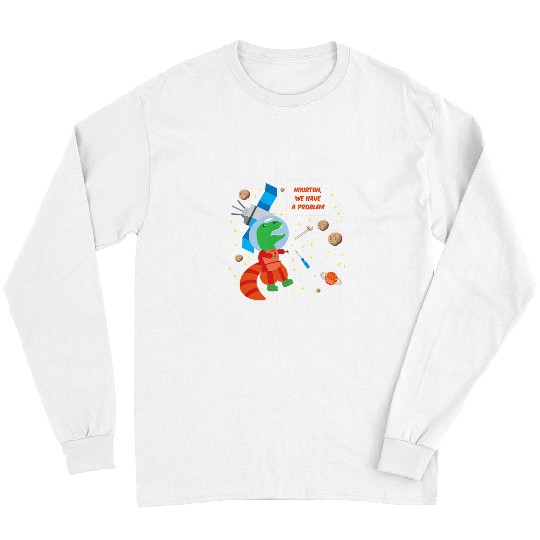 Dinosaur Pet Astronauts Funny Trex Astronaut Houston We Have a Problem Long Sleeves