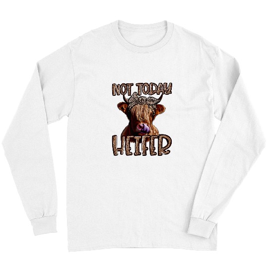 Cow Pet Leopard Highland Cow Not Today Heifer Western Farm Animals Long Sleeves