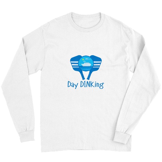 Sport Pickleball Pickleball Paddles Cruise Ship Day DINKing Long Sleeves