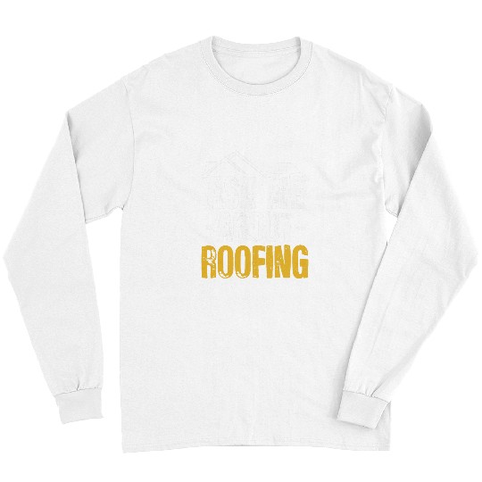 Woodworker Job Ask Me About Roofing Roof Carpenter Roof Tiler Roofer Long Sleeves