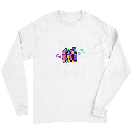 Book Fun Support Your Local Library Cute Reading Books Librarian Long Sleeves