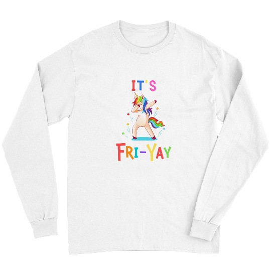 Unicorn Pet Its FriYay  Unicorn Teacher Weekend Fri Yay Student Long Sleeves